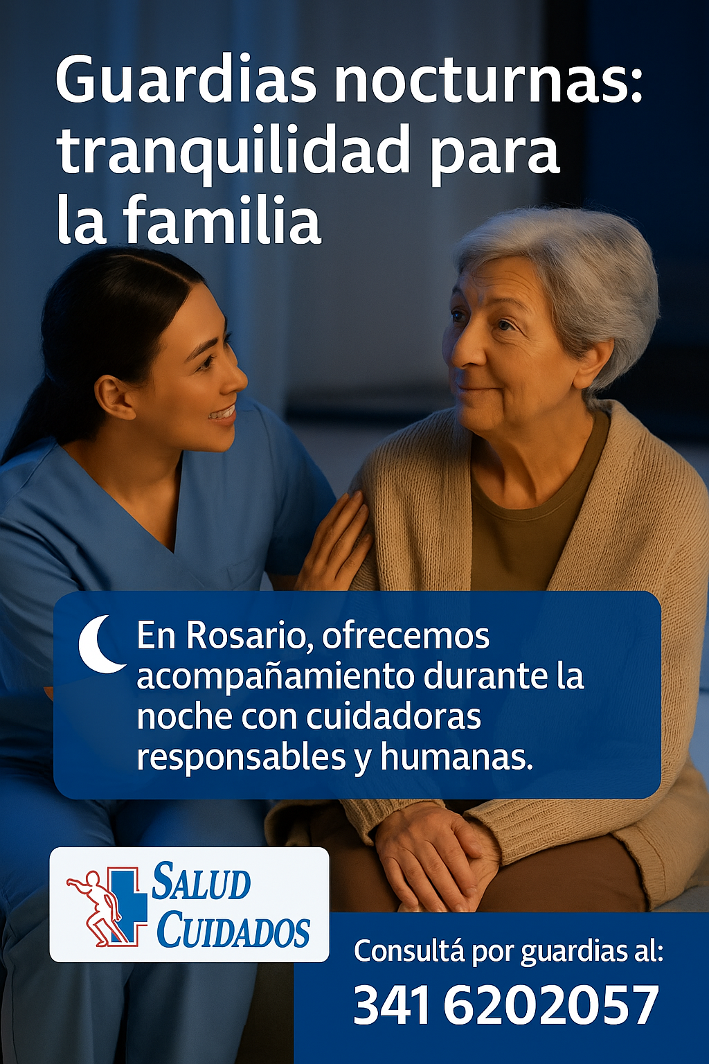 Enfermera sonriente acompaña a una persona mayor en un entorno hogareño de noche. Texto sobreimpreso: “Guardias nocturnas: tranquilidad para la familia. En Rosario, ofrecemos acompañamiento durante la noche con cuidadoras responsables y humanas”.